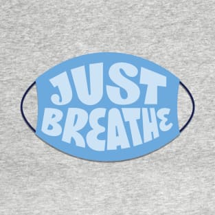 Just Breathe T-Shirt